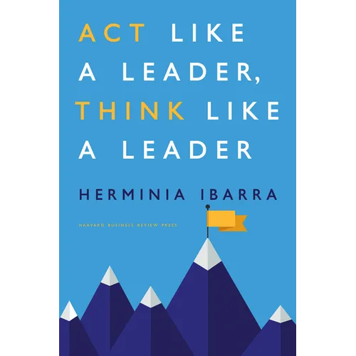 Act Like a Leader, Think Like a Leader - Hardcover
