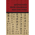 Quotations from Chairman Mao Tse-Tung - Paperback