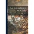 Course in Pencil Sketching - Paperback