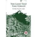 The Land That Time Forgot - Paperback
