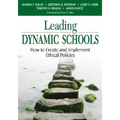 Leading Dynamic Schools: How to Create and Implement Ethical Policies - Paperback