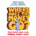 Where Does the Money Go?: Your Guided Tour to the Federal Budget Crisis - Paperback