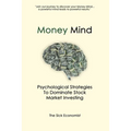 Money Mind: Psychological Strategies to Dominate Stock Market Investing - Paperback