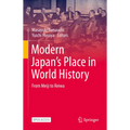 Modern Japan's Place in World History: From Meiji to Reiwa - Hardcover
