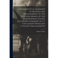 Chronological Summary of Battles and Engagements of the Western Armies of the Confederate States, Including Summary of Lt. Gen. Joseph Wheeler's Caval - Paperback