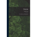 Deer: Their Habits and Management - Hardcover