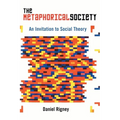 The Metaphorical Society: An Invitation to Social Theory - Paperback