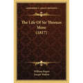 The Life Of Sir Thomas More (1817) - Paperback