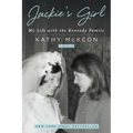 Jackie's Girl: My Life with the Kennedy Family - Paperback