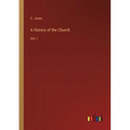 A History of the Church: Vol. I - Paperback