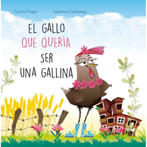 Gallo Que Queria Ser Una Gallina, El - Hardcover