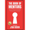 The Book of Mentors - Honoring Legacy Legend Jim Rohn - Paperback