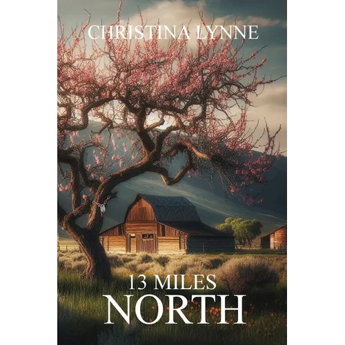 13 Miles North - Paperback