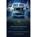 Hunted Highways: Road Trip Horror - Paperback