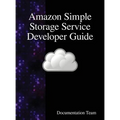 Amazon Simple Storage Service Developer Guide - Hardcover