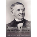 Samuel Tilden; The Real 19th President - Paperback