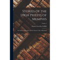 Stories of the High Priests of Memphis: The Sethon of Herodotus and the Demotic Tales of Khamuas; Volume 2 - Paperback