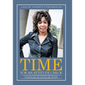 Time for an Attitude Check: Designing your day with the right attitude! - Hardcover