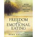 Freedom from Emotional Eating: A Weight Loss Bible Study (Third Edition) - Paperback