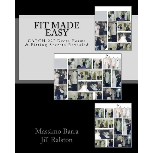 Fit Made Easy: CATCH 22" Dress Forms & Fitting Secrets Revealed - Paperback