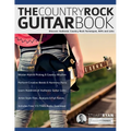 The Country Rock Guitar Book: Discover Authentic Country Rock Techniques, Riffs and Licks - Paperback