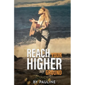 Reach your higher ground - Paperback