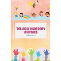 Telugu Nursery Rhymes and Activity Book for Babies and Toddlers - Echoes of Telugu Tradition: A Journey into Telugu Classical Melodies, Fostering a De - Paperback