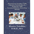 Discussions, on Treatment of TMJ Disorders, Orofacial Pain, & Dysfunction, TMD Secondary Headaches, Dental Sleep Medicine - Paperback