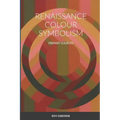 Renaissance Colour Symbolism: Primary Sources - Paperback
