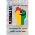 Manifest.oh!: a manifesto for peace and convivial living - Paperback