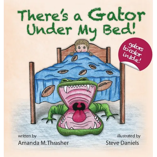 There's a Gator Under My Bed! - Hardcover
