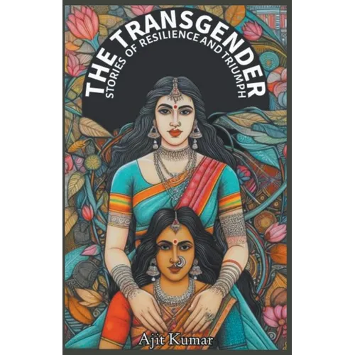 The Transgender Stories of Resilience & Triumph - Paperback