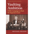 Vaulting Ambition: Fdr's Campaign to Pack the Supreme Court - Paperback