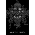 The Story of God: A Narrative Theology - Paperback