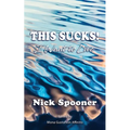 This Sucks! I Want To Live - Paperback