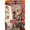 Carnival and National Identity in the Poetry of Afrocubanismo - Paperback