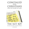 Concealed from Christians for the Glory of God: The 1611 KJV The King James Bible Authorized Version - Paperback