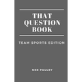 That Question Book: Team Sports Edition - Paperback