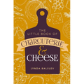 Little Book of Charcuterie and Cheese - Hardcover