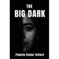 The Big Dark: A Memoir of Survival, Silence, and Finally, a Voice - Paperback