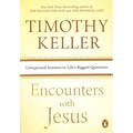 Encounters with Jesus: Unexpected Answers to Life's Biggest Questions - Paperback