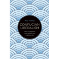 Confucian Liberalism: Mou Zongsan and Hegelian Liberalism - Paperback