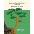 Hospice Palliative Care in Nepal: A Resource for Nurses - Paperback