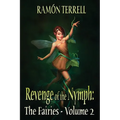 Revenge of the Nymph: The Fairies: Volume 2 - Paperback