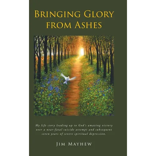 Bringing Glory from Ashes - Hardcover