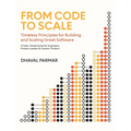 From Code to Scale: A Field-Tested Guide for Engineers, Product Leaders, and System Thinkers - Hardcover