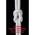 Gilbert Knots & Splices with Rope-Tying Tricks - Paperback