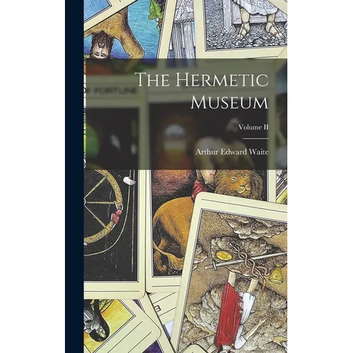 The Hermetic Museum; Volume II - Hardcover