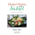 Mashed Potatoes in My Salad: An Alzheimer's Caregiver Memoir - Hardcover