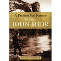 A Passion for Nature: The Life of John Muir - Hardcover